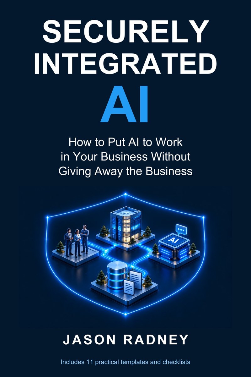 Cover of Securely Integrated AI by Jason Radney: a glowing blue shield containing an office building, a team, an AI chip, and a database, on a dark navy background